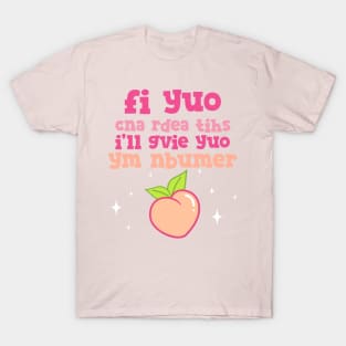 I'll give you my number T-Shirt